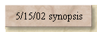 5/15/02 synopsis