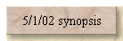 5/1/02 synopsis